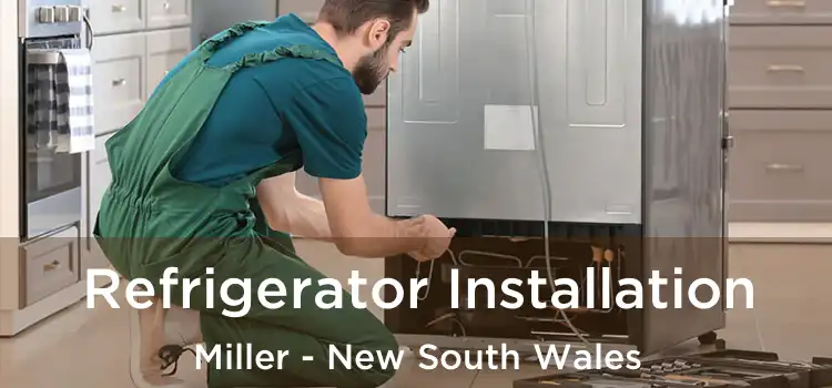 Refrigerator Installation Miller - New South Wales