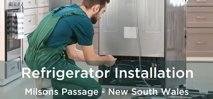 Refrigerator Installation Milsons Passage - New South Wales