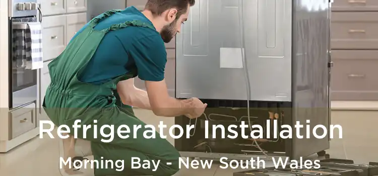 Refrigerator Installation Morning Bay - New South Wales