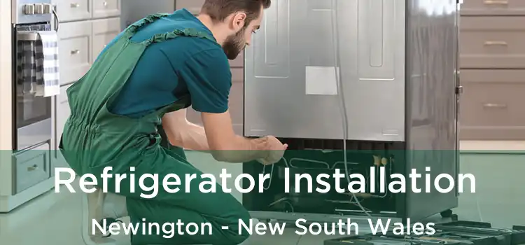Refrigerator Installation Newington - New South Wales