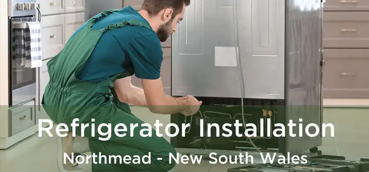 Refrigerator Installation Northmead - New South Wales