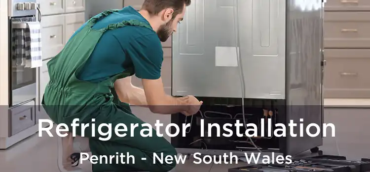 Refrigerator Installation Penrith - New South Wales