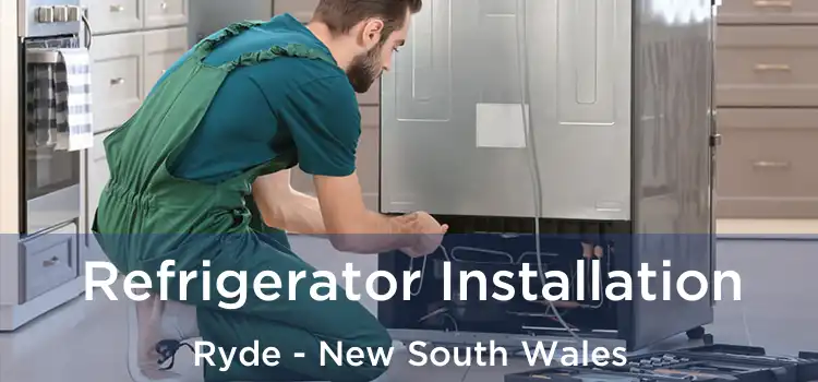 Refrigerator Installation Ryde - New South Wales