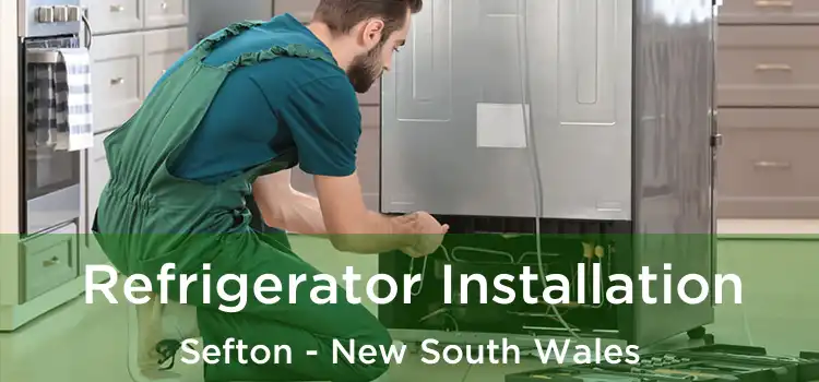 Refrigerator Installation Sefton - New South Wales