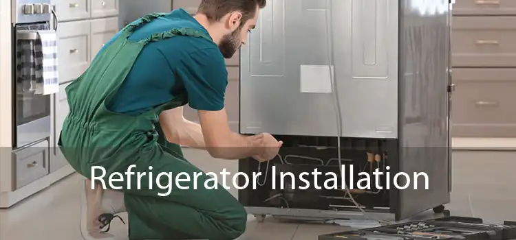 Refrigerator Installation