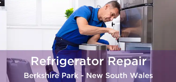 Refrigerator Repair Berkshire Park - New South Wales