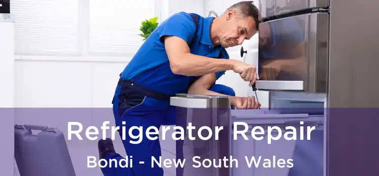 Refrigerator Repair Bondi - New South Wales