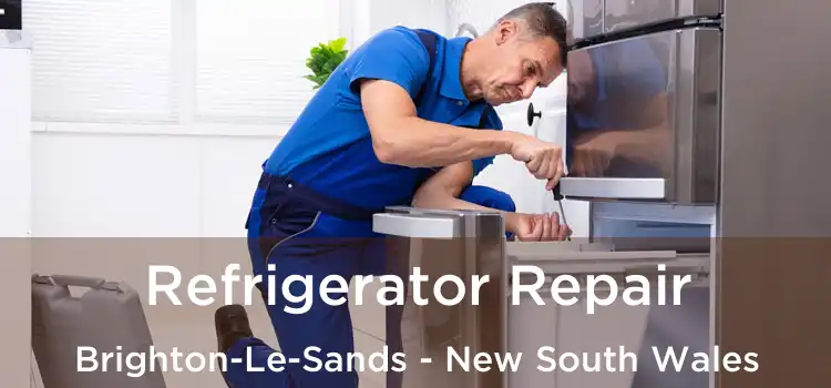 Refrigerator Repair Brighton-Le-Sands - New South Wales