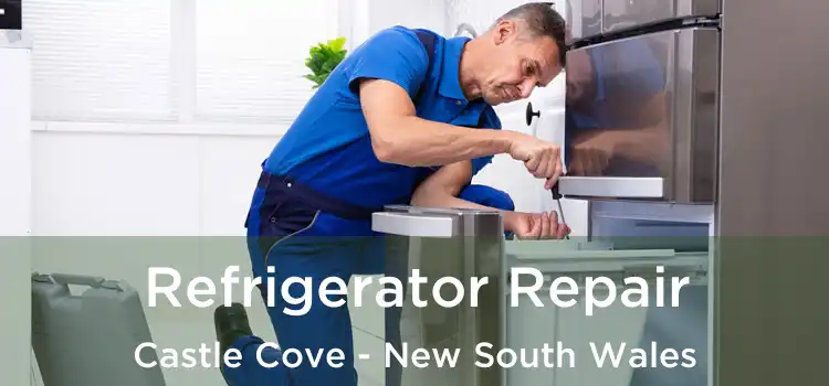 Refrigerator Repair Castle Cove - New South Wales