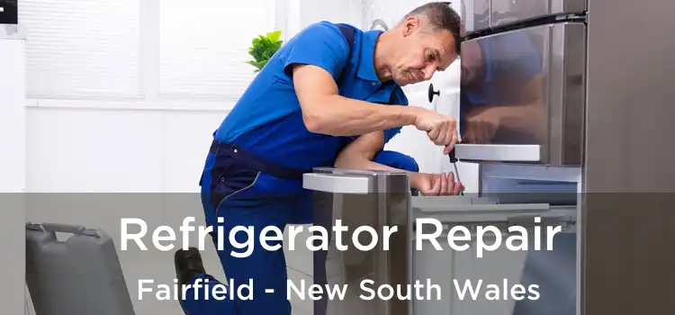 Refrigerator Repair Fairfield - New South Wales