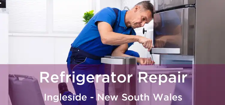 Refrigerator Repair Ingleside - New South Wales