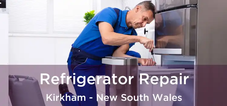 Refrigerator Repair Kirkham - New South Wales