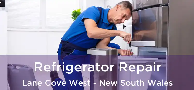 Refrigerator Repair Lane Cove West - New South Wales