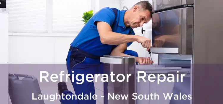 Refrigerator Repair Laughtondale - New South Wales
