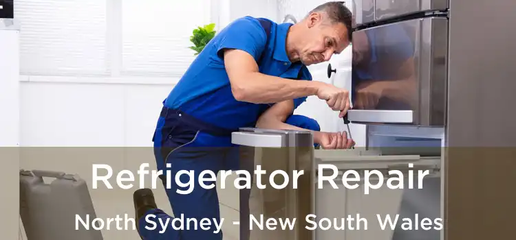 Refrigerator Repair North Sydney - New South Wales