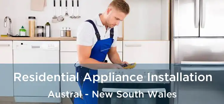 Residential Appliance Installation Austral - New South Wales