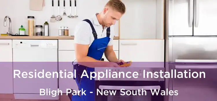 Residential Appliance Installation Bligh Park - New South Wales