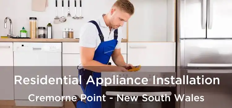Residential Appliance Installation Cremorne Point - New South Wales
