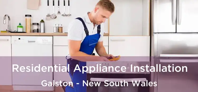 Residential Appliance Installation Galston - New South Wales
