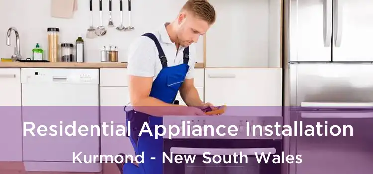 Residential Appliance Installation Kurmond - New South Wales