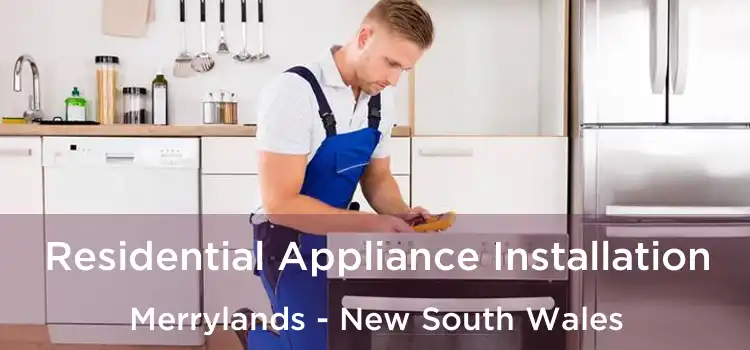 Residential Appliance Installation Merrylands - New South Wales