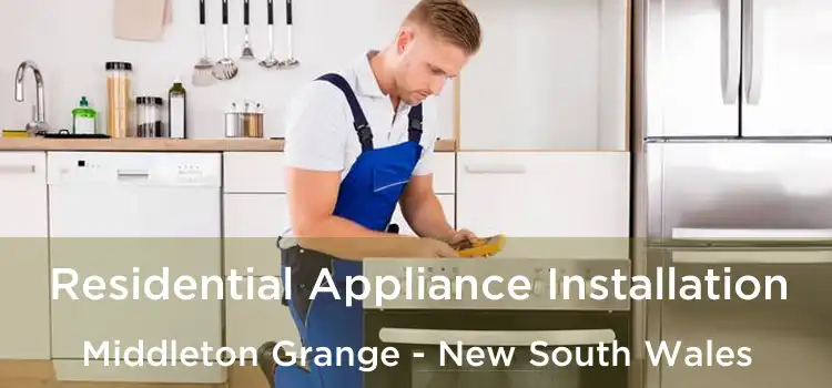 Residential Appliance Installation Middleton Grange - New South Wales