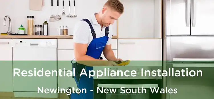 Residential Appliance Installation Newington - New South Wales