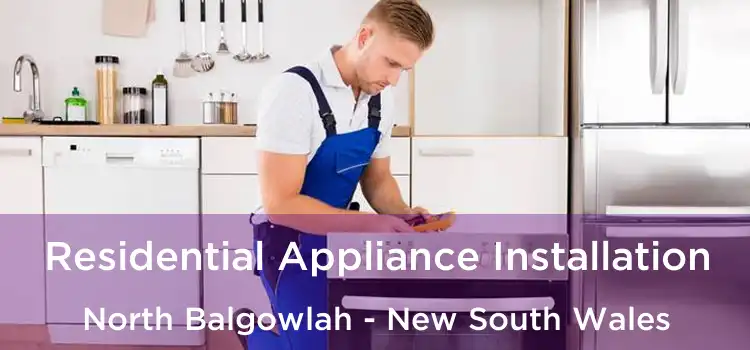 Residential Appliance Installation North Balgowlah - New South Wales