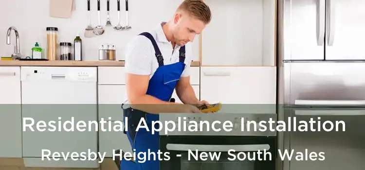 Residential Appliance Installation Revesby Heights - New South Wales