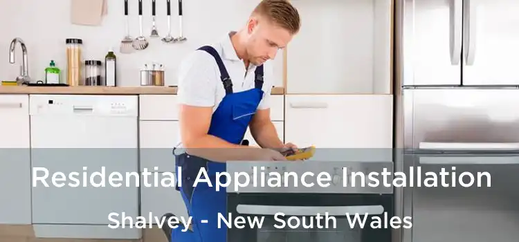 Residential Appliance Installation Shalvey - New South Wales