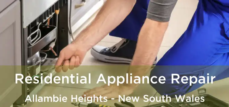 Residential Appliance Repair Allambie Heights - New South Wales