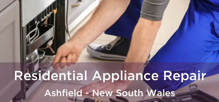 Residential Appliance Repair Ashfield - New South Wales