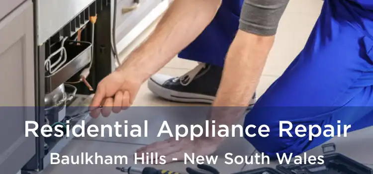 Residential Appliance Repair Baulkham Hills - New South Wales