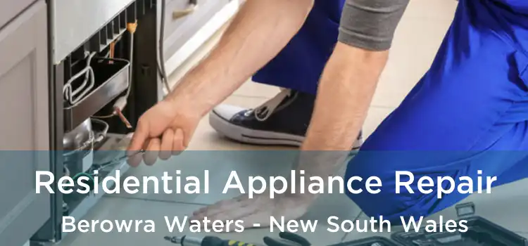 Residential Appliance Repair Berowra Waters - New South Wales