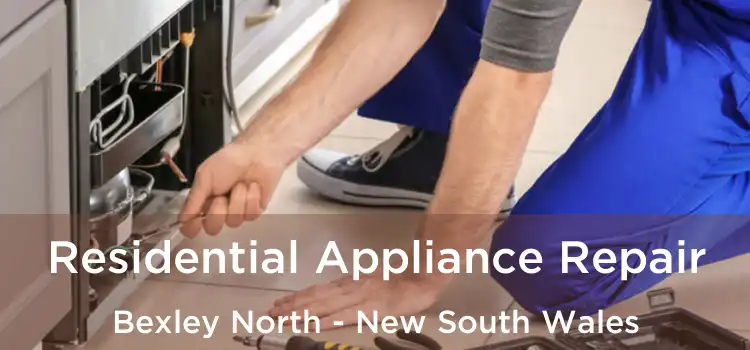 Residential Appliance Repair Bexley North - New South Wales