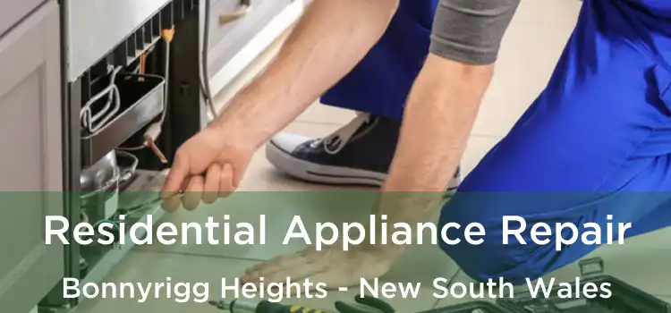 Residential Appliance Repair Bonnyrigg Heights - New South Wales