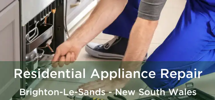 Residential Appliance Repair Brighton-Le-Sands - New South Wales