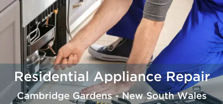 Residential Appliance Repair Cambridge Gardens - New South Wales