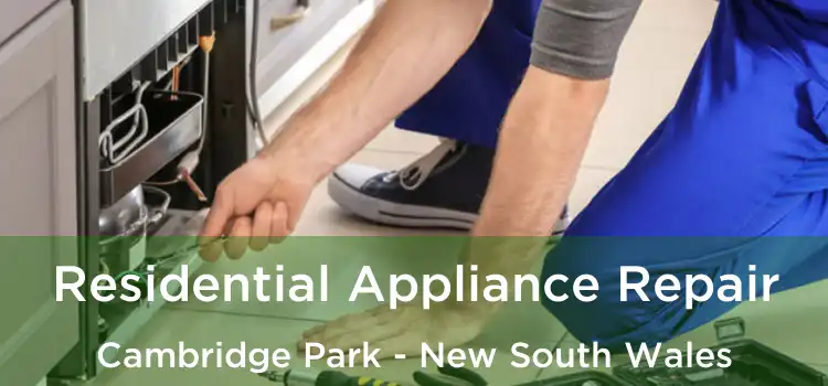 Residential Appliance Repair Cambridge Park - New South Wales