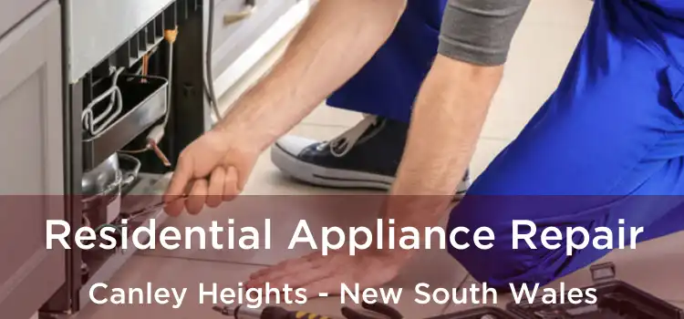 Residential Appliance Repair Canley Heights - New South Wales