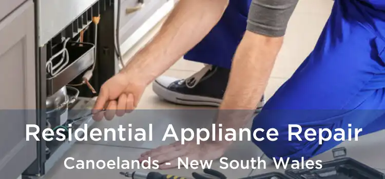 Residential Appliance Repair Canoelands - New South Wales