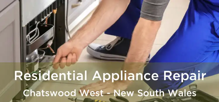 Residential Appliance Repair Chatswood West - New South Wales