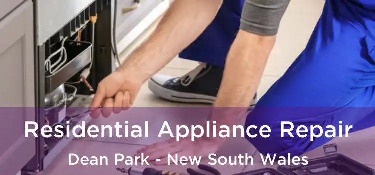 Residential Appliance Repair Dean Park - New South Wales