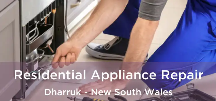 Residential Appliance Repair Dharruk - New South Wales