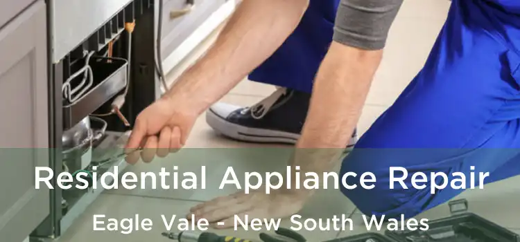 Residential Appliance Repair Eagle Vale - New South Wales