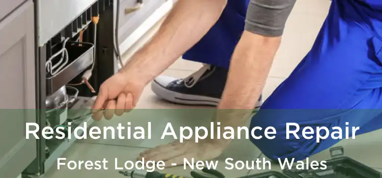 Residential Appliance Repair Forest Lodge - New South Wales
