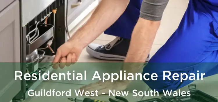 Residential Appliance Repair Guildford West - New South Wales