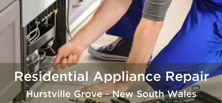 Residential Appliance Repair Hurstville Grove - New South Wales