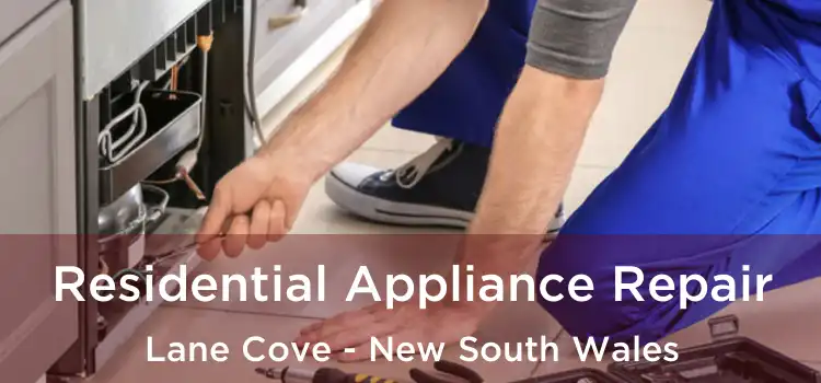 Residential Appliance Repair Lane Cove - New South Wales