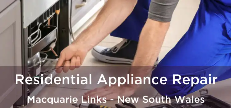 Residential Appliance Repair Macquarie Links - New South Wales